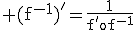 3$\rm (f^{-1})'=\frac{1}{f'of^{-1}}