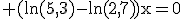 3$\rm (ln(5,3)-ln(2,7))x=0