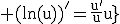 3$\rm (ln(u))^'=\frac{u^'}{u}