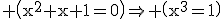 3$\rm \(x^{2}+x+1=0\)\Rightarrow \(x^{3}=1\)
