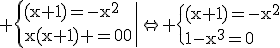 3$\rm \{{(x+1)=-x^{2}\\x(x+1)+1=0\|\Leftrightarrow \{(x+1)=-x^{2}\\1-x^{3}=0