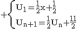 3$\rm \{{U_{1}=\frac{1}{2}x+\frac{1}{2}\\U_{n+1}=\frac{1}{2}U_{n}+\frac{1}{2}