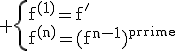 3$\rm \{{f^{(1)}=f'\\f^{(n)}=(f^{n-1})'