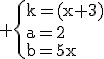 3$\rm \{{k=(x+3)\\a=2\\b=5x