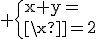 3$\rm \{{x+y=3\\xy=2