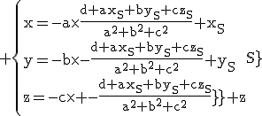 3$\rm \{{x=-a\times\frac{d+ax_{S}+by_{S}+cz_{S}}{a^{2}+b^{2}+c^{2}}+x_{S}\\y=-b\times-\frac{d+ax_{S}+by_{S}+cz_{S}}{a^{2}+b^{2}+c^{2}}+y_{S}\\z=-c\times -\frac{d+ax_{S}+by_{S}+cz_{S}}{a^{2}+b^{2}+c^{2}}+z_{S}