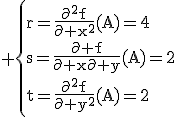 3$\rm \{r=\frac{\partial^2f}{\partial x^2}(A)=4\\s=\frac{\partial f}{\partial x\partial y}(A)=2\\t=\frac{\partial^2f}{\partial y^2}(A)=2