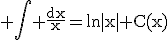 3$\rm \Bigint \frac{dx}{x}=ln|x|+C(x)