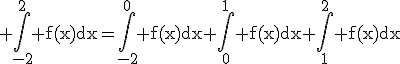3$\rm \Bigint_{-2}^{2} f(x)dx=\Bigint_{-2}^{0} f(x)dx+\Bigint_{0}^{1} f(x)dx+\Bigint_{1}^{2} f(x)dx