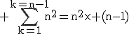 3$\rm \Bigsum_{k=1}^{k=n-1}n^2=n^2\times (n-1)