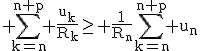 3$\rm \Bigsum_{k=n}^{n+p} \frac{u_{k}}{R_{k}}\ge \frac{1}{R_{n}}\Bigsum_{k=n}^{n+p} u_{n}