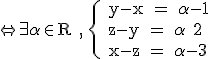 3$\rm \Leftrightarrow \exists \alpha \in R , \{ y-x = \alpha -1 \\ z-y = \alpha +2 \\ x-z = \alpha -3