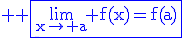 3$\rm \blue \fbox{\lim_{x\to a} f(x)=f(a)}