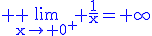 3$\rm \blue \lim_{x\to 0^{+}} \frac{1}{x}=+\infty