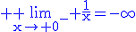 3$\rm \blue \lim_{x\to 0^{-}} \frac{1}{x}=-\infty