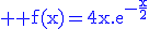 3$\rm \blue f(x)=4x.e^{-\frac{x}{2}}