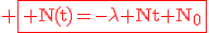 3$\rm \fbox{\red N(t)=-\lambda Nt+N_0