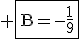 3$\rm \fbox{B=-\frac{1}{9}}