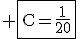 3$\rm \fbox{C=\frac{1}{20}}
