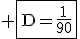 3$\rm \fbox{D=\frac{1}{90}}