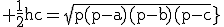 3$\rm \frac{1}{2}hc=sqrt{p(p-a)(p-b)(p-c)}