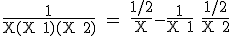 3$\rm \frac{1}{X(X+1)(X+2)} = \frac{1/2}{X}-\frac{1}{X+1}+\frac{1/2}{X+2}
