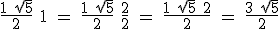 3$\rm \frac{1+\sqrt{5}}{2}+1 = \frac{1+\sqrt{5}}{2}+\frac{2}{2} = \frac{1+\sqrt{5}+2}{2} = \frac{3+\sqrt{5}}{2}