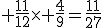 3$\rm \frac{11}{12}\times \frac{4}{9}=\frac{11}{27}