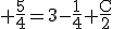 3$\rm \frac{5}{4}=3-\frac{1}{4}+\frac{C}{2}