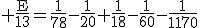 3$\rm \frac{E}{13}=\frac{1}{78}-\frac{1}{20}+\frac{1}{18}-\frac{1}{60}-\frac{1}{1170}
