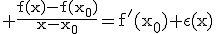 3$\rm \frac{f(x)-f(x_{0})}{x-x_{0}}=f'(x_{0})+\epsilon(x)
