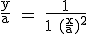 3$\rm \frac{y}{a} = \frac{1}{1+(\frac{x}{a})^2
