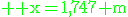3$\rm \green x=1,747 m