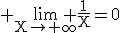 3$\rm \lim_{X\to+\infty} \frac{1}{X}=0