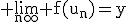 3$\rm \lim_{n\infty} f(u_{n})=y
