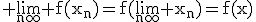 3$\rm \lim_{n\infty} f(x_{n})=f(\lim_{n\infty} x_{n})=f(x)