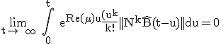 3$\rm \lim_{t\to +\infty} \Bigint_{0}^{t} e^{Re(\mu)u}\frac{(u^{k}}{k!}||N^{k}\hat{B}(t-u)||du=0