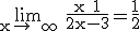 3$\rm \lim_{x\to +\infty} \frac{x+1}{2x-3}=\frac{1}{2}