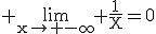 3$\rm \lim_{x\to -\infty} \frac{1}{X}=0