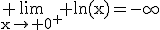 3$\rm \lim_{x\to 0^{+}} ln(x)=-\infty