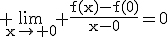 3$\rm \lim_{x\to 0} \frac{f(x)-f(0)}{x-0}=0
