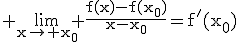 3$\rm \lim_{x\to x_{0}} \frac{f(x)-f(x_{0})}{x-x_{0}}=f'(x_{0})