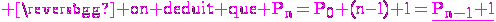 3$\rm \magenta on deduit que P_n=P_0+(n-1)+1=\underline{P_{n-1}+1