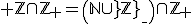 3$\rm \mathbb{Z}\cap\mathbb{Z}_{+}=\(\mathbb{N}\cup\mathbb{Z}_{-}\)\cap\mathbb{Z}_{+}