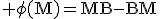 3$\rm \phi(M)=MB-BM