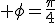 3$\rm \phi=\frac{\pi}{4}