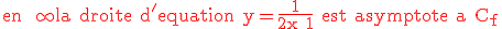 3$\rm \red en +\infty la droite d'equation y=\frac{1}{2x+1} est asymptote a C_f