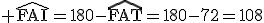 3$\rm \widehat{FAI}=180-\widehat{FAT}=180-72=108