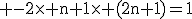3$\rm -2\times n+1\times (2n+1)=1