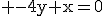 3$\rm -4y+x=0